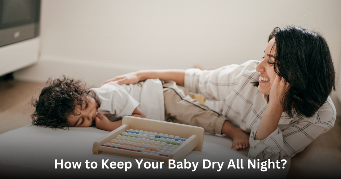 7 Tips for Keeping Your Baby Dry All Night