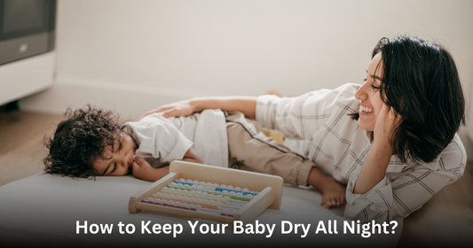 7 Tips for Keeping Your Baby Dry All Night